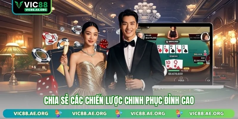 Chia sẻ các chiến lược chinh phục đỉnh cao