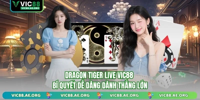 Dragon Tiger Live VIC88