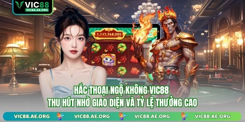 Hắc Thoại Ngộ Không VIC88 thu hút nhờ giao diện và tỷ lệ thưởng cao