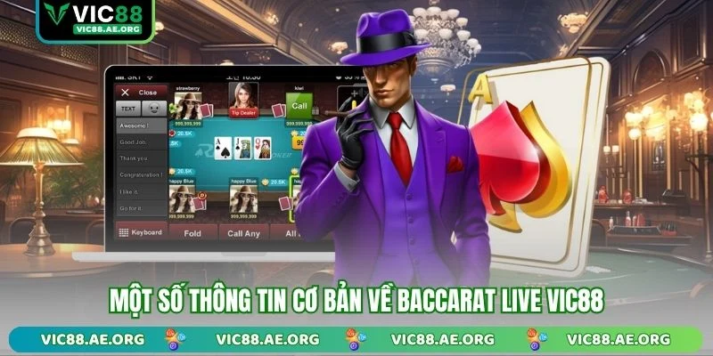 Một số thông tin cơ bản về Baccarat Live VIC88