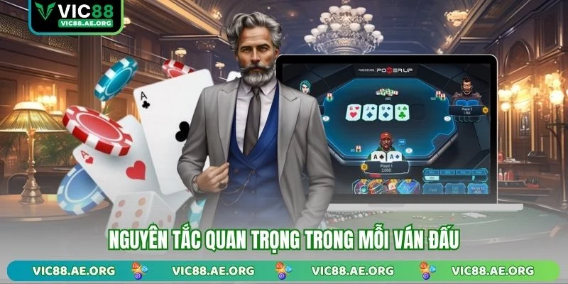 Nguyên tắc quan trọng trong mỗi ván đấu