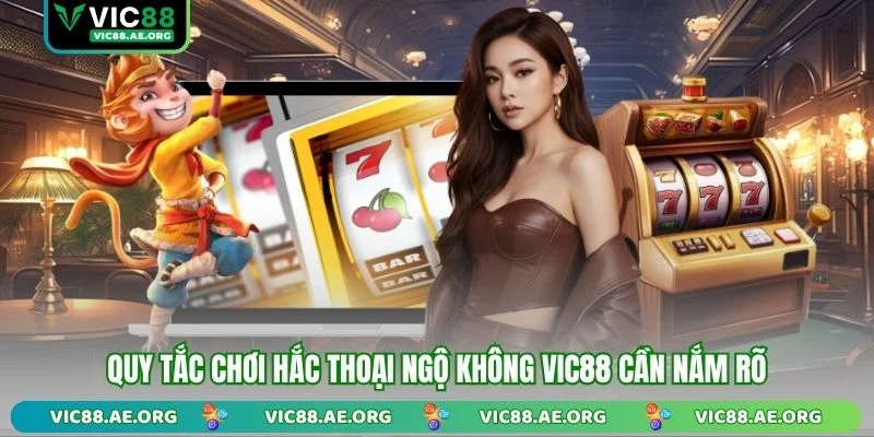 Quy tắc chơi Hắc Thoại Ngộ Không VIC88 cần nắm rõ