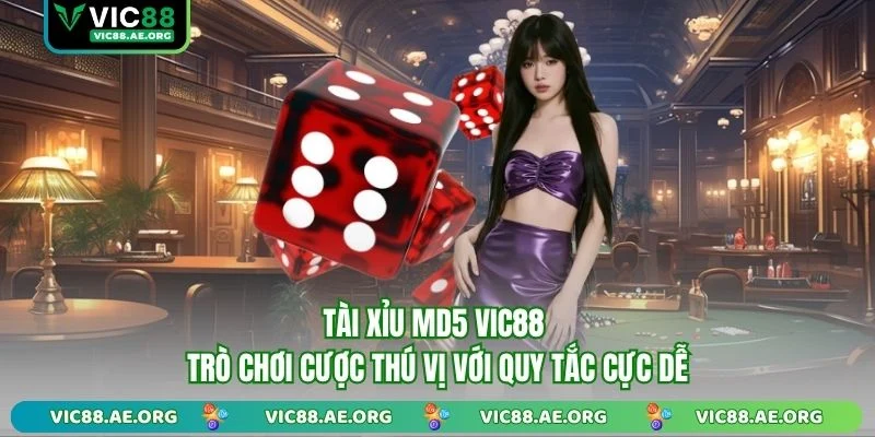 Tài Xỉu MD5 VIC88