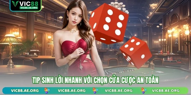 Tip sinh lời nhanh với chọn cửa cược an toàn