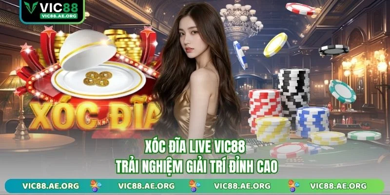 Xóc Đĩa Live VIC88