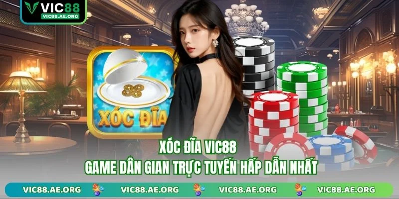 Xóc Đĩa VIC88
